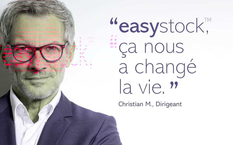 Citation : easystock, ça nous a changé la vie